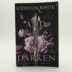 And I Darken Kiersten White Young Adult Fantasy Novel Claim The Throne